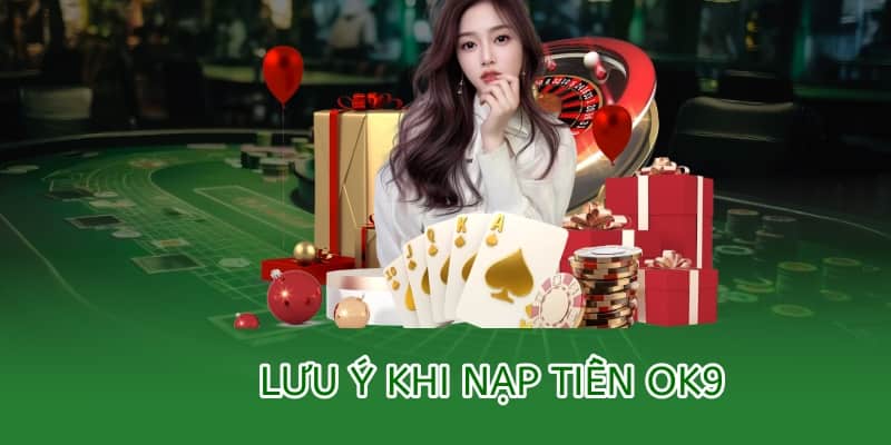 một số lưu ý khi nạp tiền