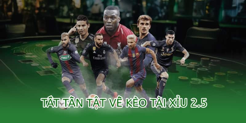 Tổng quan về kèo tài xỉu 2.5 trong bóng đá